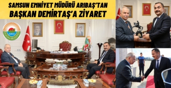 Emniyet Müdürü Arıbaş'tan Başkan Demirtaş'a ziyaret