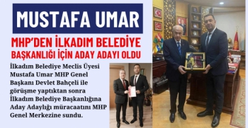 Mustafa Umar MHP'den İlkadım Belediye Başkanlığına Aday Adayı oldu