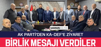 Samsun AK Parti İl Yönetiminden KA-DEF'e ziyaret 