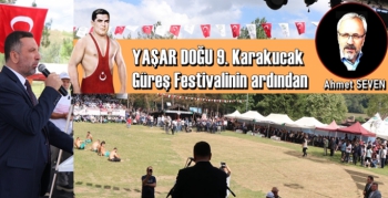 Yaşar Doğu 9. Karakucak Güreş Festivalinin ardından 