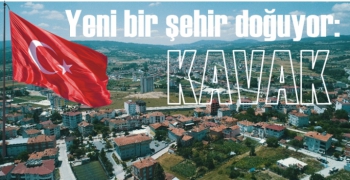 Samsun'da yeni bir şehir doğuyor: Kavak