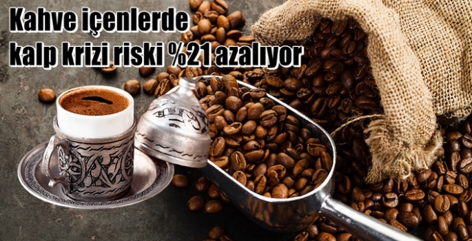 ​​​​​​​Kahve içenlerde kalp krizi riski %21 azalıyor