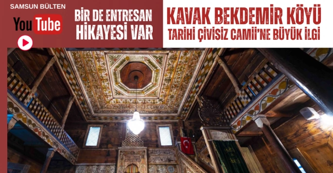 Kavak Bekdemir Köyü Tarihi Çivisiz Cami Görenleri Hayran Bırakıyor