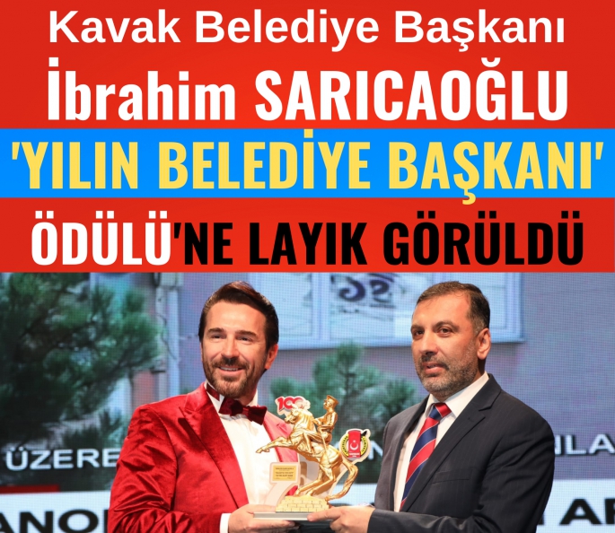 Kavak Belediye Başkanı İbrahim Sarıcaoğlu'na Yılın Belediye Başkanı Ödülü