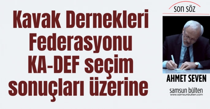 Kavak Dernekler Federasyonu Seçim Sonuçları Üzerine 