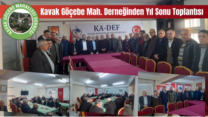 Kavak Göçebe Mahallesi Derneğinden yıl sonu toplantısı 