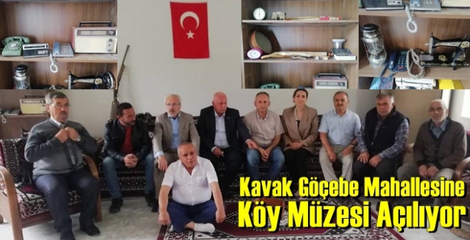 Kavak Göçebe Mahallesi Köy Müzesi açılış için gün sayıyor