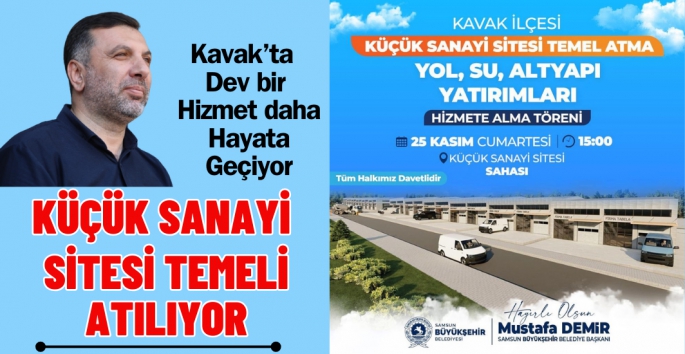 Kavak İlçesi Küçük Sanayi Sitesi Temeli atılıyor