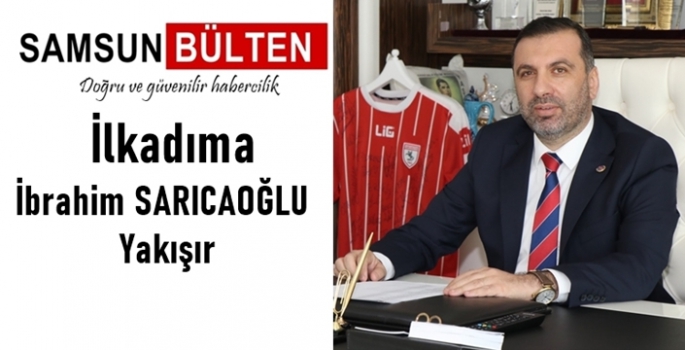 İLKADIMA İBRAHİM SARICAOĞLU YAKIŞIR