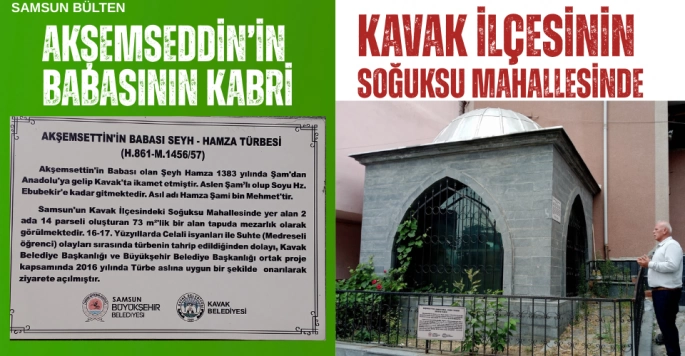 Kavak'ın Saklı Tarihi: Akşemseddin'in Babası Şeyh Hamza Türbesi 