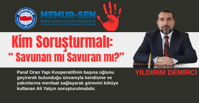 Kim Soruşturmalı: 'Savunan mı Savuran mı?'