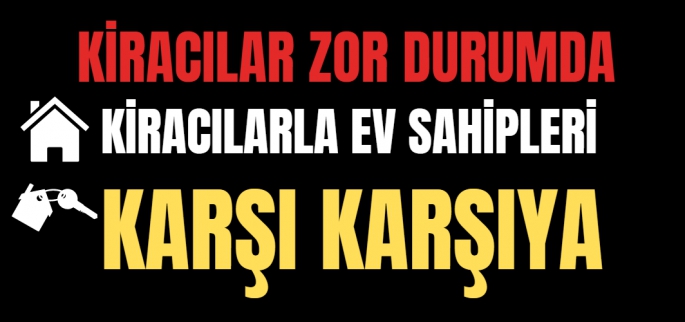 Kiracılar zor durumda