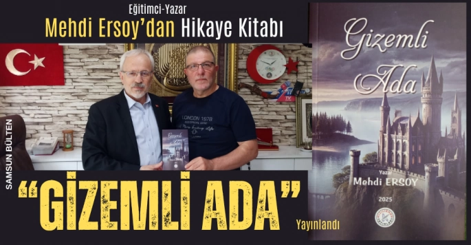Mehdi Ersoy'un hikaye kitabı 'Gizemli Ada' yayınlandı