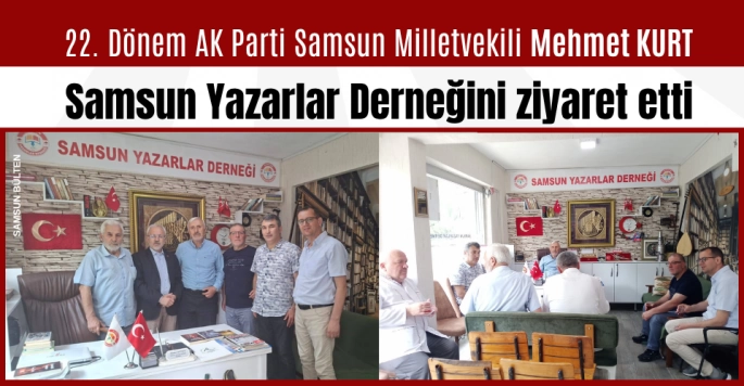 Mehmet Kurt Samsun Yazarlar Derneğini ziyaret etti