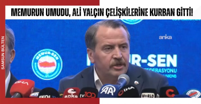 Memurun Umudu, Ali Yalçın’ın Çelişkilerine Kurban Gitti!