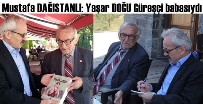 Mustafa Dağıstanlı: Yaşar Doğu olmasaydı şampiyon olamazdım