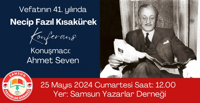 Necip Fazıl Kısakürek Konferansla anılacak