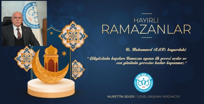 Nurettin Sever'den Ramazan-ı Şerif Mesajı