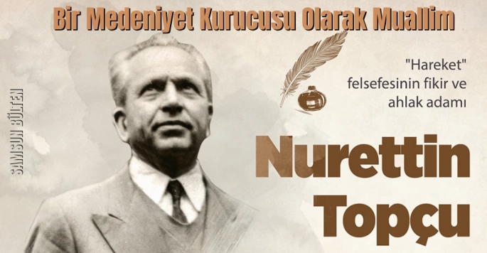 Nurettin Topçu'nun Bakış Açısıyla Öğretmenlik
