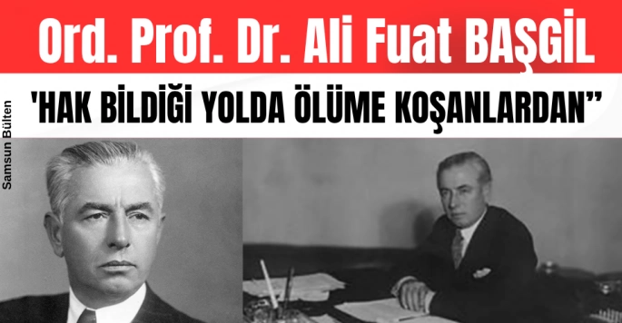 Ord. Prof. Dr. Ali Fuat Başgil Kimdir?