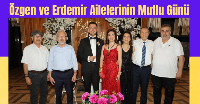 Özgen ve Erdemir Ailelerinin Mutlu Günü