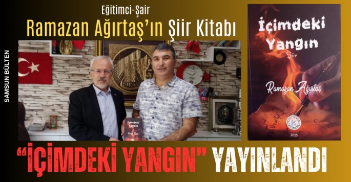 Ramazan Ağırtaş'ın ilk şiir kitabı 'İçimdeki Yangın' yayınlandı