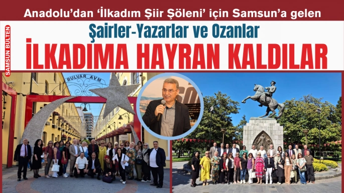 Şairler ve Ozanlar İlkadıma Hayran Kaldılar