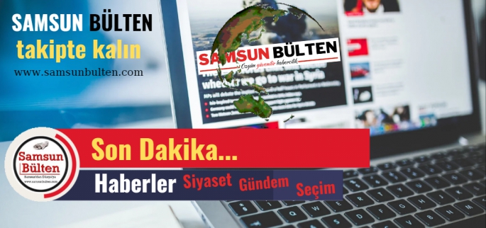 Samsun Bülten Özgür ve güvenilir habercilik