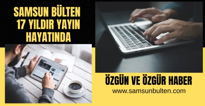 Samsun Bülten: Samsun'un Güvenilir Habercilik Adresi