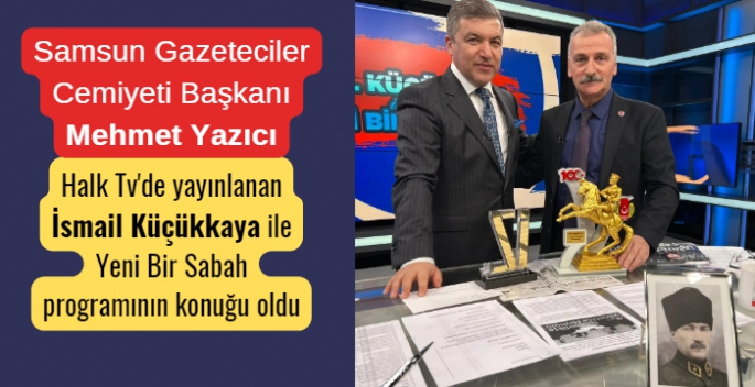 Gazeteci Mehmet Yazıcı  İsmail Küçükkaya ile 'Yeni Bir Sabah' Programının konuğu oldu