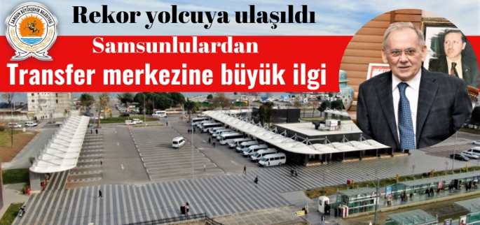 Samsun transfer merkezinde rekor yolcu sayısına ulaşıldı