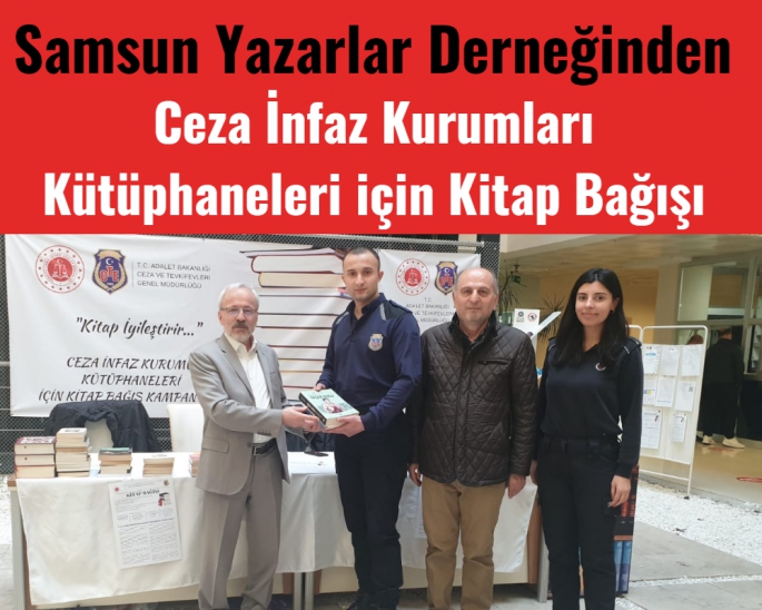 Samsun Yazarlar Derneğinden Ceza İnfaz Kurumu Kütüphaneleri İçin Kitap Bağışı