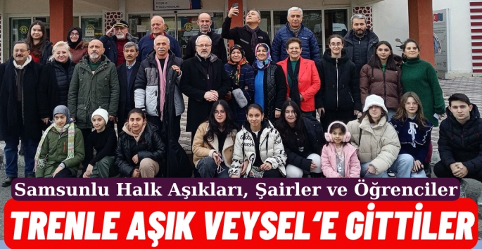 Samsunlu halk aşıkları şairler ve öğrenciler Aşık Veysel'e gittiler