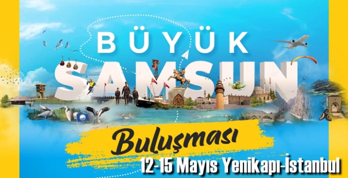 Samsunlular Yenikapı'da buluşacak