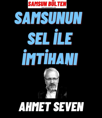 Samsunun sel ile imtihanı