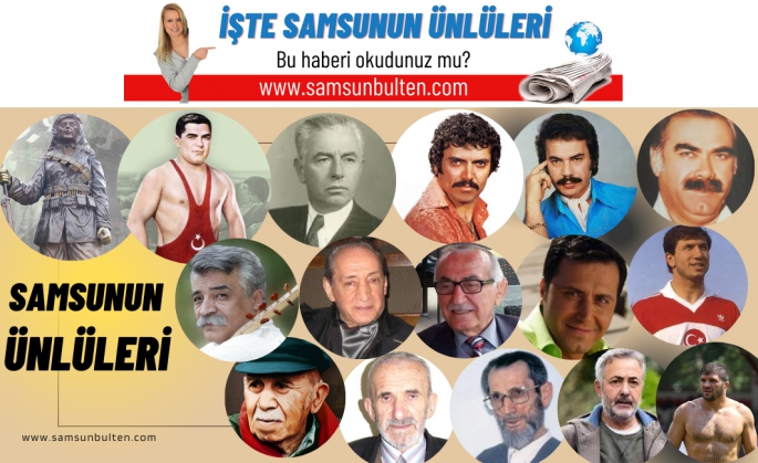 Samsunun Ünlüleri