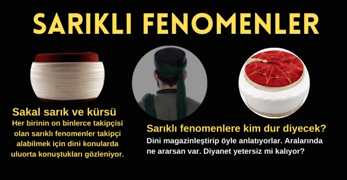 Sarıklı din tüccarı fenomenlere kim dur diyecek