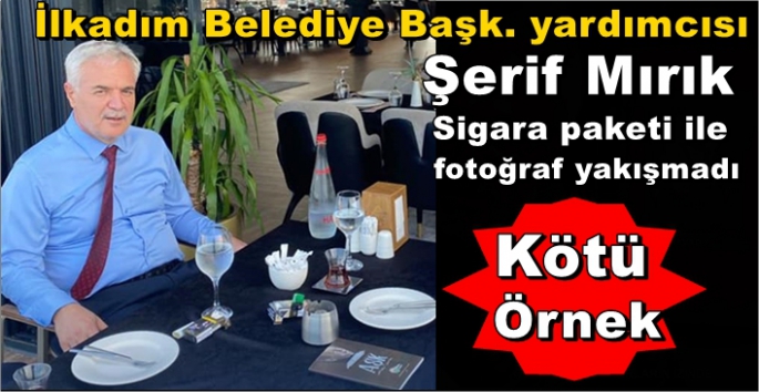 Şerif Mırık kötü örnek oluyor 