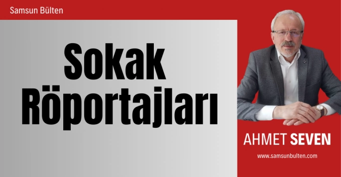  Sokak röportajları 