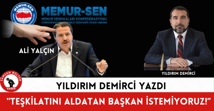 Teşkilatını aldatan başkan istemiyoruz!