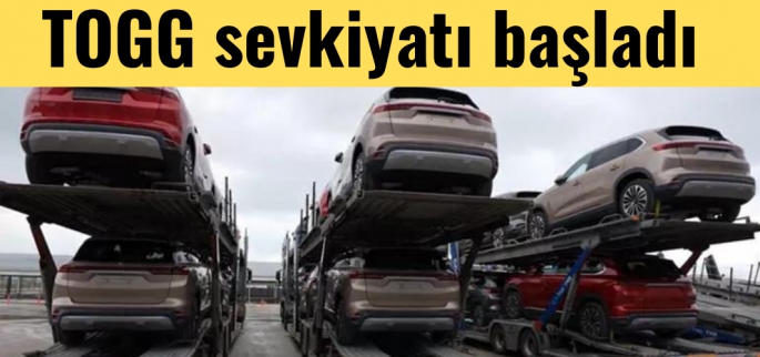 TOGG Sevkiyatları başladı