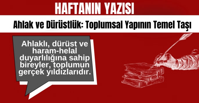 Toplumun Yıldızları: Ahlak, Dürüstlük ve Helal Duyarlılığı