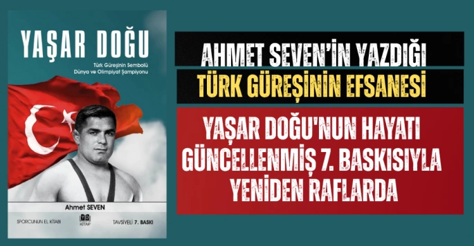Türk Güreşinin Efsanesi Yaşar Doğu'nun Hayatı Yeniden Raflarda