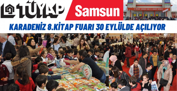 Tüyap Samsun Karadeniz 8. Kitap Fuarı açılış için gün sayıyor