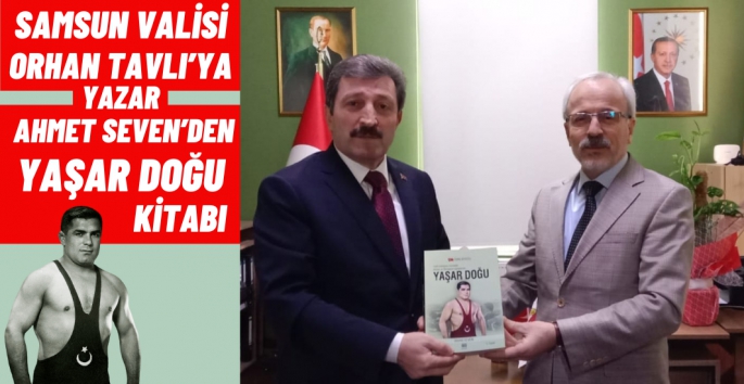Samsun Valisi Orhan Tavlı'ya Yaşar Doğu Kitabı 