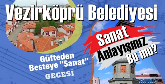 Vezirköprü Belediyesi bu nasıl sanat anlayışı?