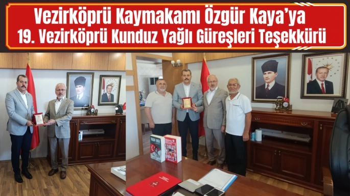 Vezirköprü Kaymakamı Özgür Kaya'ya Kunduz Güreşlerine üstün hizmet teşekkürü