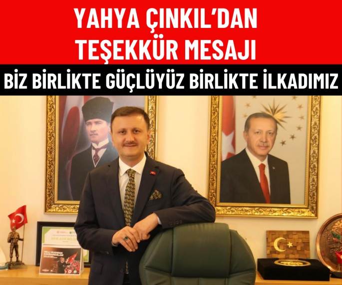 Yahya Çınkıl yayınladığı mesajla teşekkür etti