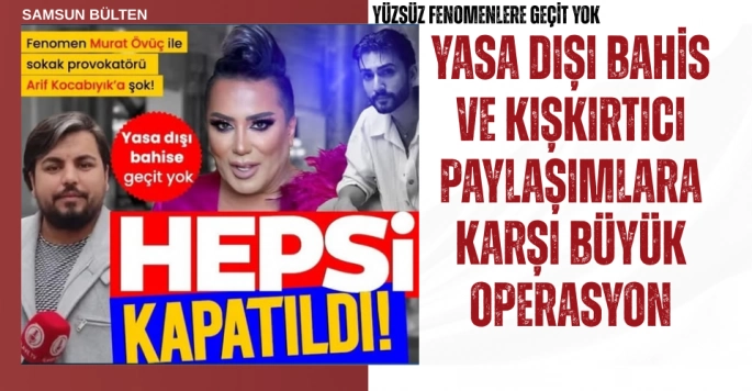 Yasa Dışı Bahis ve Kışkırtıcı Paylaşımlara Karşı Büyük Operasyon