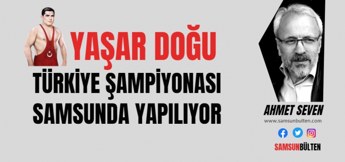 Yaşar Doğu Türkiye Güreş Şampiyonası üzerine 